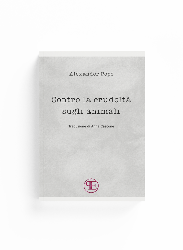 Book Cover: Contro la crudeltà sugli animali (Alexander Pope - Traduzione di Anna Cascone)