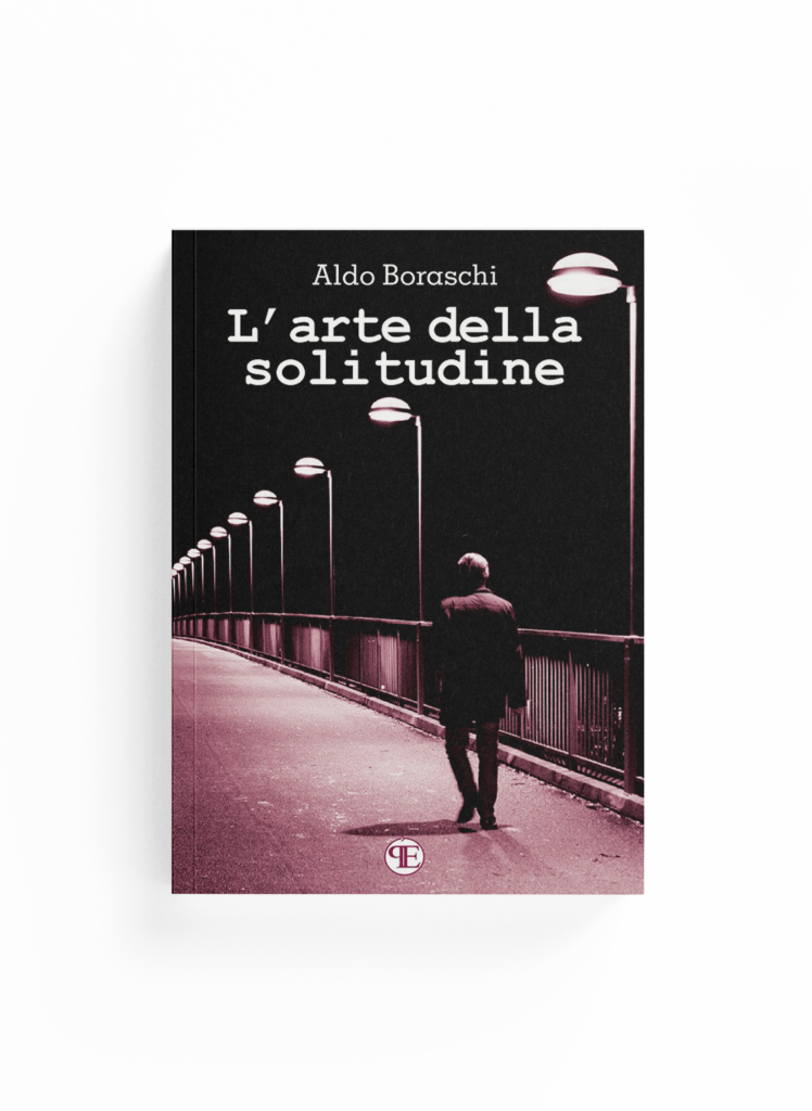 Book Cover: L'arte della solitudine (Aldo Boraschi)