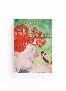 Book Cover: Storia di un'amicizia coraggiosa (Laura Fogliati)
