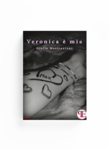 Book Cover: Veronica è mia (Giulia Mastrantoni)