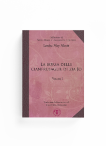 Book Cover: La borsa delle cianfrusaglie di Zia Jo - Vol. I (Louisa M. Alcott - Traduzione di Valentina Avallone)
