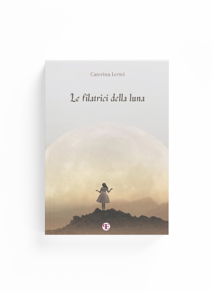 Book Cover: Le filatrici della luna (Caterina Lerici)