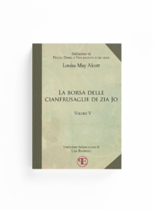 Book Cover: La borsa delle cianfrusaglie di Zia Jo - Vol. V (Louisa May Alcott - Traduzione di Lisa Raspanti)